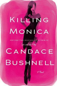 Killing Monica (Used Paperback) - Candace Bushnell