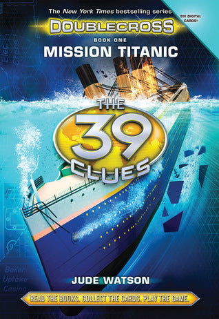 The 39 Clues: Doublecross #1: Mission Titanic (Used Hardcover) - Jude Watson