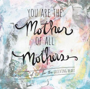 You Are the Mother of All Mothers (Used Hardcover) - Angela Miller