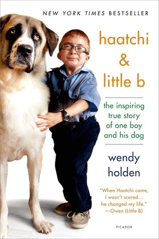 Haatchi & Little B: The Inspiring True Story of One Boy and His Dog (Used Paperback) - Wendy Holden