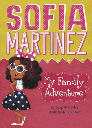 Sofia Martinez: My Family Adventure (Used Hardcover) -Jacqueline Jules