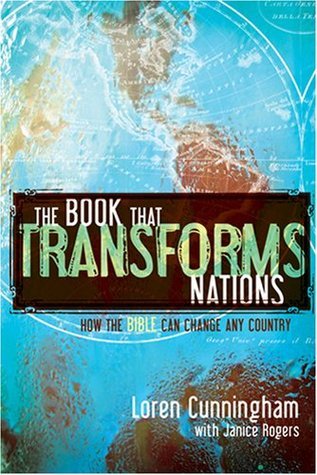 The Book That Transforms Nations: The Power of the Bible to Change Any Country (Used Book) - Loren Cunningham Janice Rogers