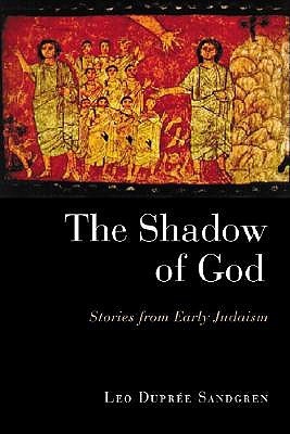 The Shadow of God: Stories from Early Judaism (Used Book) - Leo Dupree Sandgren