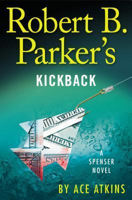 Robert B. Parker's Kickback (Used Hardcover) - Ace Atkins