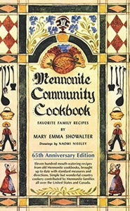 Mennonite Community Cookbook, 65th Anniversary Edition (Used Paperback) - Mary Emma Showalter