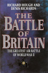 The Battle of Britain: The Greatest Air Battle of World War II (Used Hardcover) - Richard Hough ,  Denis Richards