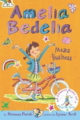 Amelia Bedelia Means Business / Amelia Bedelia Unleashed (Used Hardcover) - Herman Parish