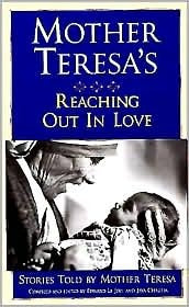 Reaching Out in Love: Stories Told by Mother Teresa (Used Hardcover) - Mother Teresa