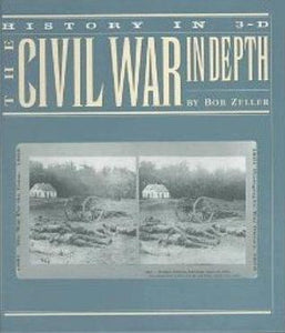 The Civil War in Depth (Used Hardcover) - Bob Zeller