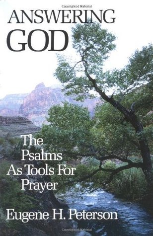 Answering God: The Psalms as Tools for Prayer (Used Paperback) - Eugene H. Peterson