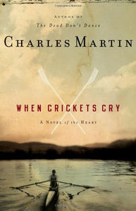 When Crickets Cry (Used Paperback) - Charles Martin