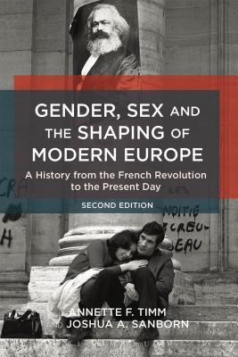 Gender, Sex and the Shaping of Modern Europe (Used Paperback) - Annette F. Timm & Joshua A. Sanborn