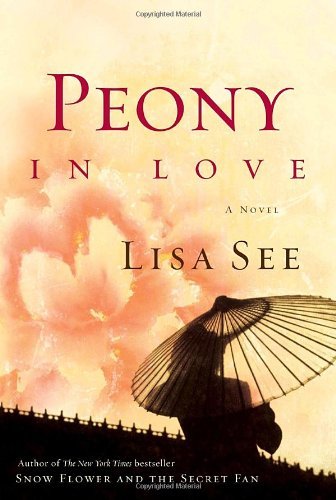 Peony In Love (used hardcover) - Lisa See