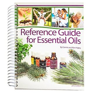 Reference Guide for Essential Oils (Used Softcover) - Connie and Alan Higley