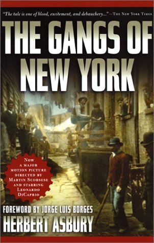 The Gangs of New York (Used Book) - Herbert Asbury