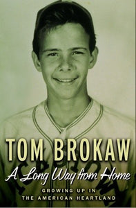 A Long Way from Home: Growing Up in the American Heartland (Used Hardcover) -  Tom Brokaw