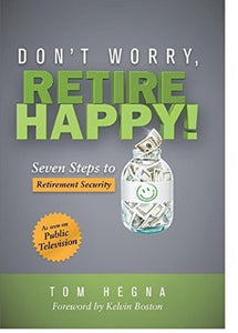 Don't Worry, Retire Happy! (Used Signed Hardcover) - Tom Hegna