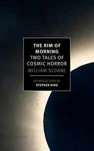 The Rim of Morning: Two Tales of Cosmic Horror (Used Paperback) - William Sloane