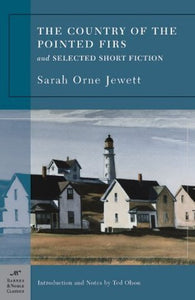 The Country of the Pointed Firs & Selected Short Fiction (Used Paperback) - Sarah Orne Jewett