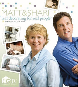 Matt & Shari: Real Decorating for Real People (Used Paperback) - Shari Hill and Matt Fox