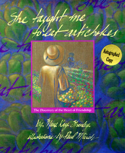 She Taught Me to Eat Artichokes: The Discovery of the Heart of Friendship (Used Signed Hardcover) -  Mary Kay Shanley ,  Paul Micich  (Illustrator)