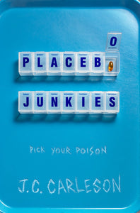 Placebo Junkies (Used Hardcover) - J.C. Carleson