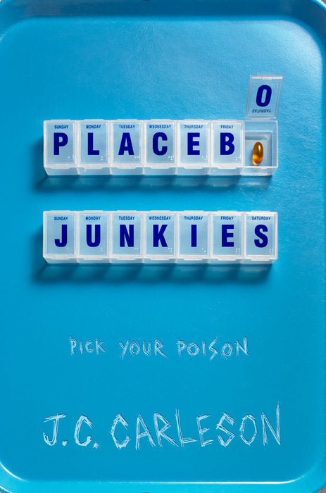 Placebo Junkies (Used Hardcover) - J.C. Carleson