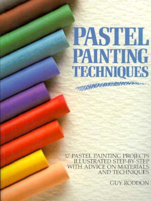 Pastel Painting Techniques (Used Paperback) - Guy Ruddon