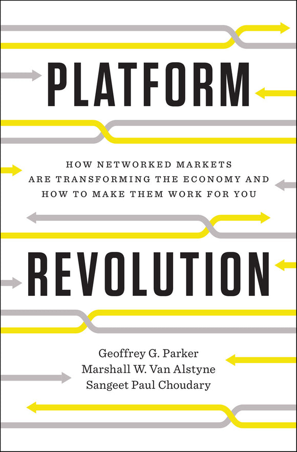 Platform Revolution (Used Hardcover) - Geoffrey G. Parker, Marshall W. Van Alstyne, Sangeet Paul Choudary