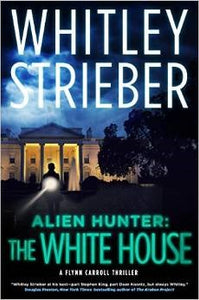 Alien Hunter the White House (Used Hardcover) - Whitley Strieber