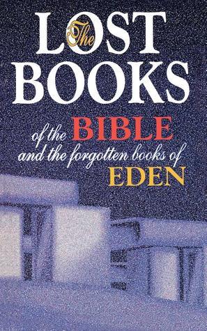 Lost Books of the Bible and the Forgotten Books of Eden (Used Book) - Rutherford Hayes Platt