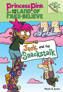 Princess Pink and the Land of Fake-Believe #4: Jack and the Snackstalk (Used Paperback) -Noah Z. Jones