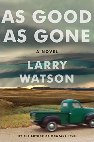 As Good As Gone (Used Signed Hardcover) - Larry Watson