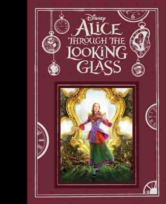 Alice Through The Looking Glass (Used Hardcover) - Kari Sutherland, Walt Disney Company