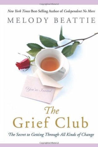 The Grief Club: The Secret to Getting Through All Kinds of Change (Used Book) - Melody Beattie
