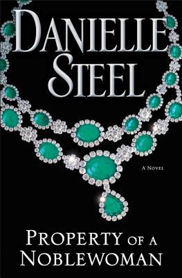 Property of a Noblewoman (Used Hardcover) - Danielle Steel