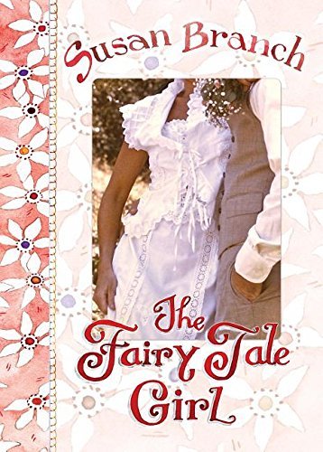 The Fairy Tale Girl  (Used Hardcover) - Susan Branch