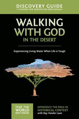 Walking with God in the Desert Discovery Guide: Experiencing Living Water When Life is Tough (Used Paperback) - Ray Vander Laan