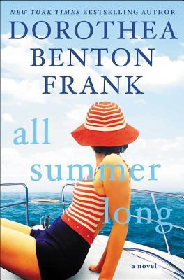 All Summer Long (Used Hardcover) - Dorothea Benton Frank