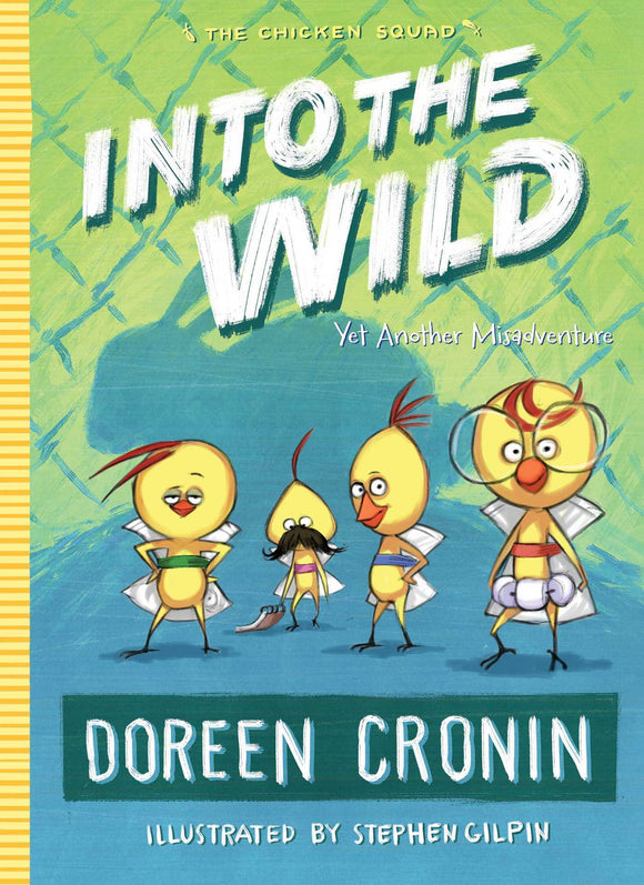 The Chicken Squad: Into the Wild (Used Hardcover) - Doreen cronin
