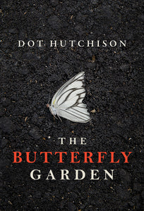 The Butterfly Garden (Used Paperback) - Dot Hutchison