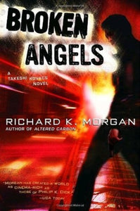 Broken Angels (Used Paperback) - Richard K Morgan