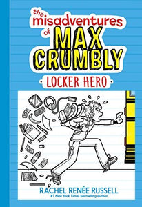 The Misadventures of Max Crumbly Locker Hero (Used Hardcover) - Rachel Renee Russell