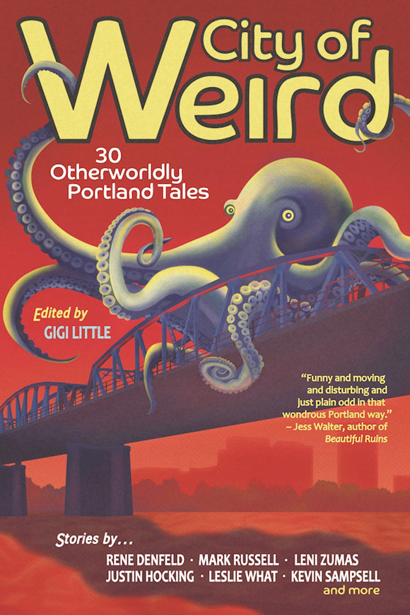 City of Weird: 30 Otherworldly Portland Tales (Used Paperback) - Gigi Little