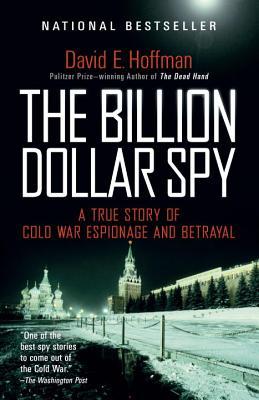 The Billion Dollar Spy: A True Story of Cold War Espionage and Betrayal (Used Paperback) - David E. Hoffman