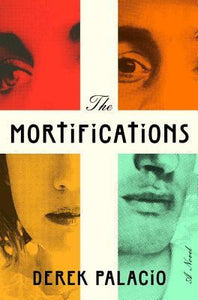 The Mortifications (Used Hardcover) - Derek Palacio