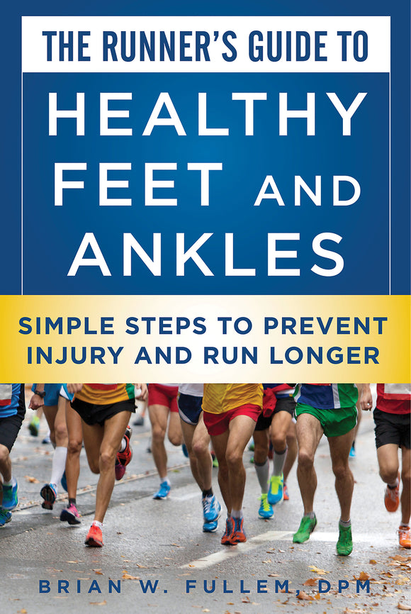 The Runner's Guide to Healthy Feet and Ankles (Used Paperback) - Brian W. Fullem