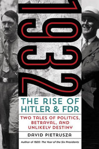 1932: The Rise of Hitler and FDR (Used Paperback) - David Pietrusza