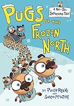 Pugs of the Frozen North (Used Paperback) - Philip Reeve