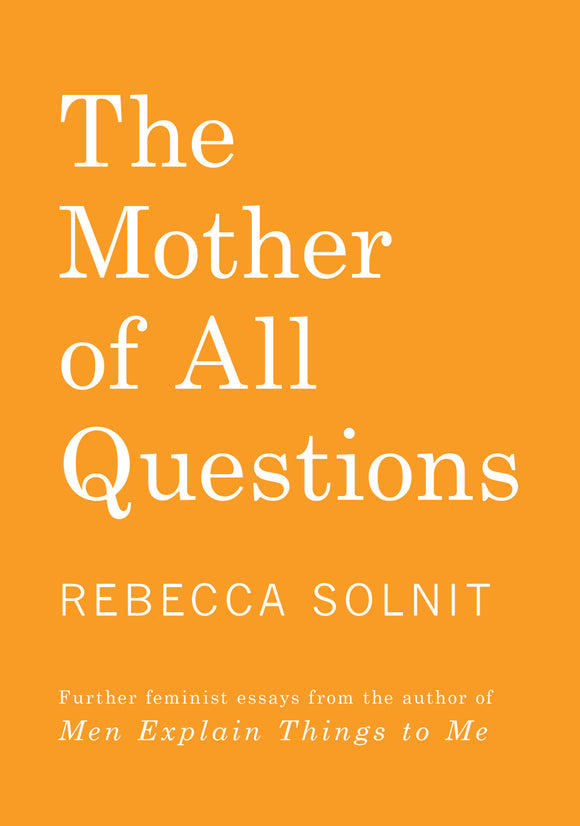 The Mother of All Questions (Used Paperback) - Rebecca Solnit